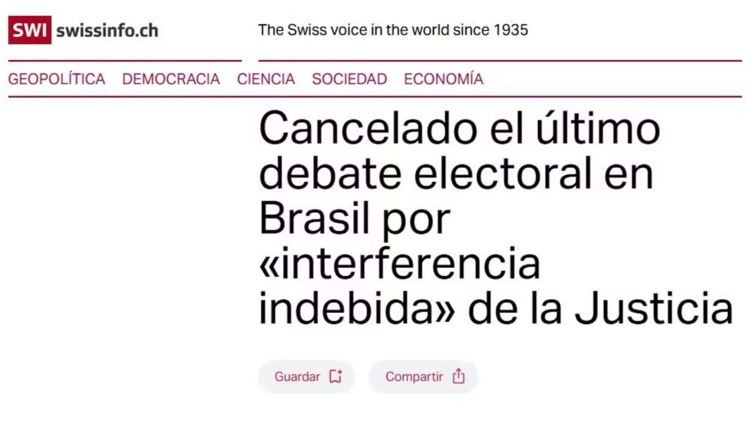 SwissInfo, da Su&iacute;&ccedil;a, tamb&eacute;m noticiou o cancelamento, criticando o Judici&aacute;rio do Brasil